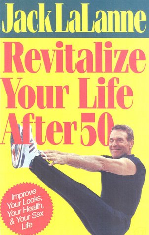 Imagen de archivo de Revitalize Your Life After 50 a la venta por ThriftBooks-Dallas