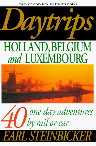 9780803893689: Daytrips Holland, Belgium and Luxembourg: 40 One Day Adventures by Rail, Bus or Car [Idioma Ingls]