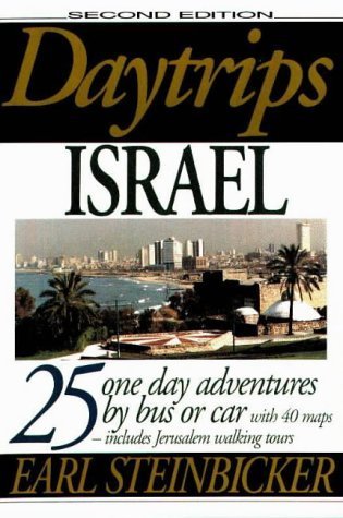 9780803893740: Daytrips Israel: 25 One Day Adventures by Bus or Car With 40 Maps-Includes Jerusalem Walking Tours [Lingua Inglese]: 25 One Day Adventures by Bus or Car - Includes Jerusalem Walking Tours