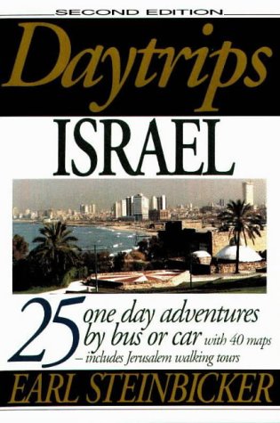 Stock image for Daytrips Israel: 25 Trips by Bus or Car (1 ed) for sale by More Than Words