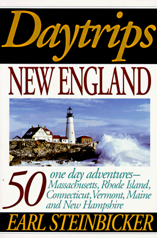 Beispielbild fr Daytrips New England: 50 One Day Adventures - Massachusetts, Rhode Island, Connecticut, Vermont, Maine and New Hampshire zum Verkauf von Hay-on-Wye Booksellers