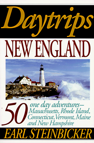 Stock image for Daytrips New England: 50 One Day Adventures - Massachusetts, Rhode Island, Connecticut, Vermont, Maine and New Hampshire for sale by Hay-on-Wye Booksellers