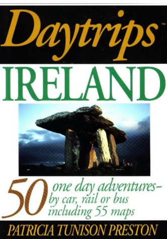 Imagen de archivo de Daytrips Ireland: 50 One Day Adventures by Car, Rail or Bus Including 55 Maps (Daytrips Series) a la venta por Once Upon A Time Books