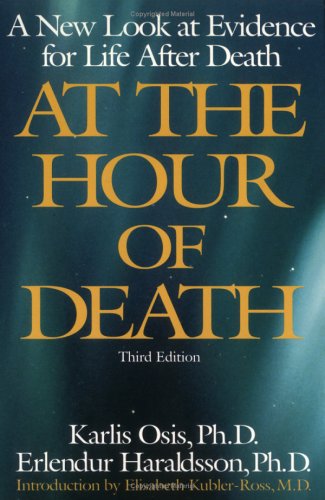 Stock image for At the Hour of Death: A New Look at Evidence for Life After Death for sale by GoldenWavesOfBooks