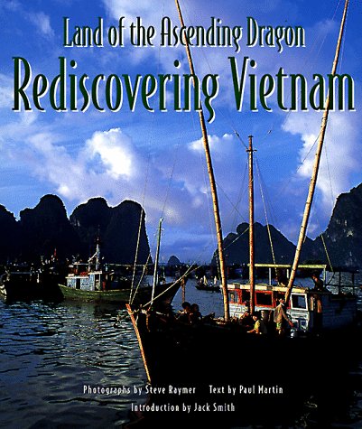 Stock image for Land of the Ascending Dragon: Rediscovering Vietnam for sale by Blue Skye Books