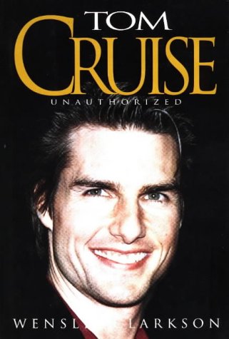 9780803894068: Tom Cruise: Unauthorized