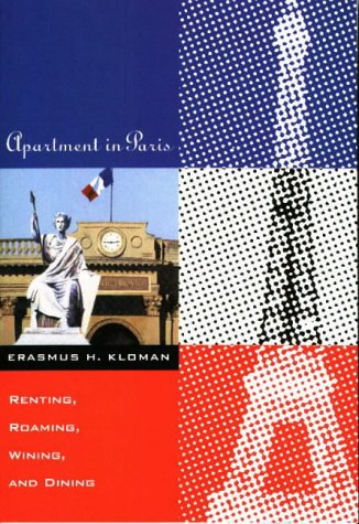 9780803894204: Apartment in Paris: Renting, Roaming, Wining and Dining