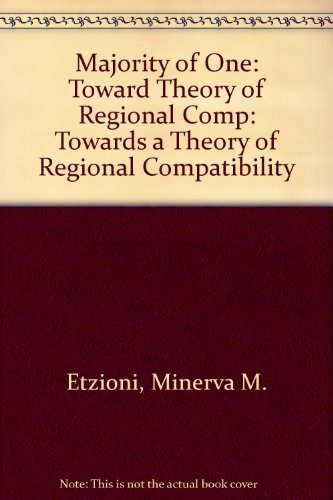 Majority of One : Towards a Theory of Regional Compatability