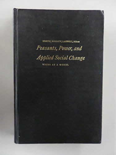 Beispielbild fr Peasants, Power, and Applied Social Change: Vico as a Model zum Verkauf von Rosario Beach Rare Books