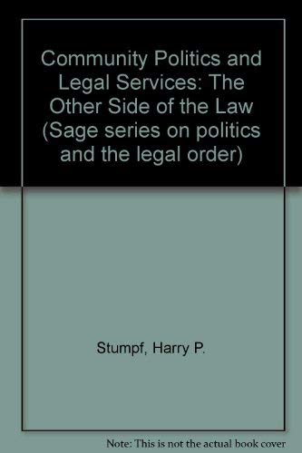 Stock image for Community politics and legal services: The other side of the law (Sage series on politics and the legal order) for sale by Irish Booksellers