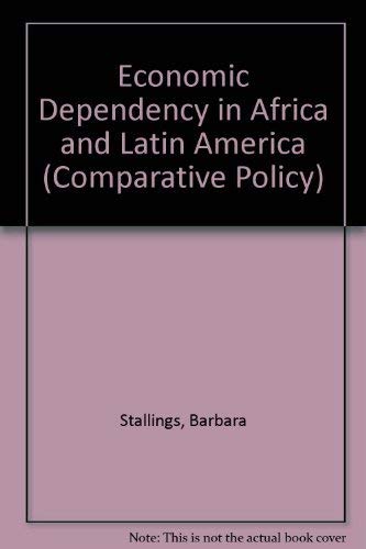 9780803901490: Economic Dependency in Africa and Latin America (Comparative Policy S.)