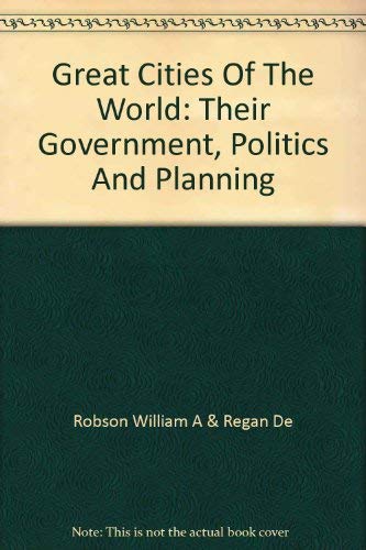 Stock image for Great cities of the world;: Their government, politics, and planning for sale by Lexington Books Inc