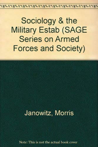 Beispielbild fr Sociology and the Military Estab zum Verkauf von Better World Books: West