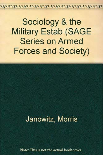 Imagen de archivo de Sociology and the Military Estab a la venta por Better World Books: West