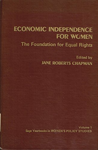 Imagen de archivo de Economic Independence for Women : The Foundation for Equal Rights a la venta por Better World Books