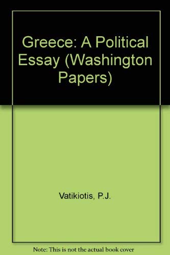 Imagen de archivo de The Washington Paper Volume II 22 : Greece : A Political Essay a la venta por Geoff Blore`s Books