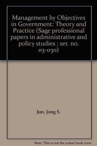 Stock image for Management by Objectives in Government: Theory and Practice (Sage professional papers in administrative and policy studies ; series number 03-030 Volume 3) for sale by Book House in Dinkytown, IOBA