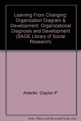 9780803905559: Learning From Changing: Organization Diagram & Development (SAGE Library of Social Research)