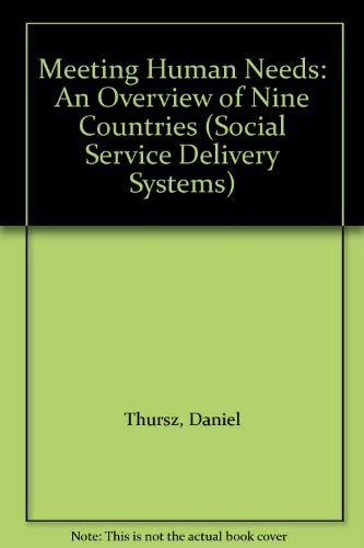 Beispielbild fr Meeting Human Needs: An Overview of Nine Countries (Social Service Delivery Systems) zum Verkauf von The Book Garden