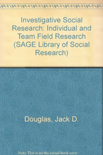 Beispielbild fr Investigative Social Research : Individual and Team Field Research zum Verkauf von Better World Books