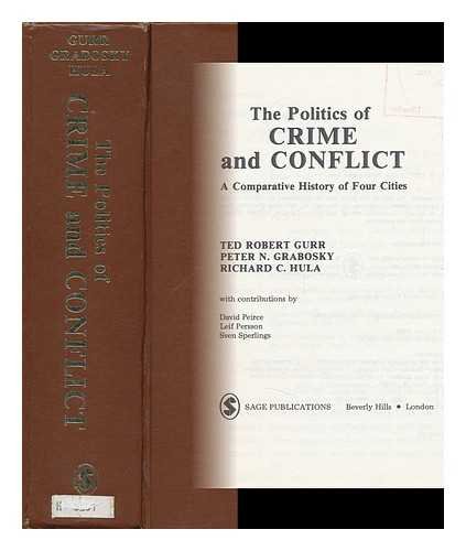Imagen de archivo de The Politics of Crime and Conflict. A Comparative History of Four Cities a la venta por Valley Books