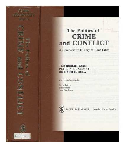 THE POLITICS OF CRIME AND CONFLICT: A Comparative History of Four Cities