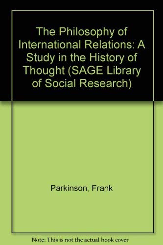 Beispielbild fr Sage Library of Social Research: The Philosophy of International Relations: A Study in the History of Thought (Volume 52) zum Verkauf von Anybook.com