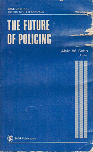 Imagen de archivo de The Future of Policing (Sage Criminal Justice System Annuals, Vol. 9) a la venta por HPB-Red