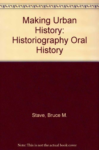 Beispielbild fr Making Urban History : Historiography Oral History zum Verkauf von Better World Books