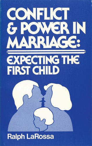 Stock image for Conflict and Power in Marriage : Expecting the First Child for sale by Better World Books