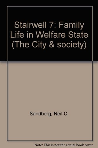 9780803909694: Stairwell 7: Family Life in the Welfare State: Family Life in Welfare State
