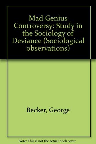 9780803909854: Mad Genius Controversy: Study in the Sociology of Deviance