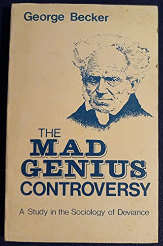 9780803909861: The Mad Genius Controversy: A Study in the Sociology of Deviance: Study in the Sociology of Development: 005