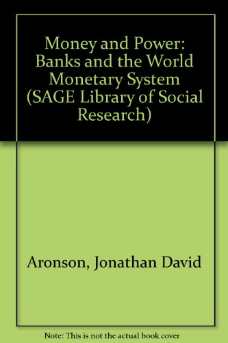 Imagen de archivo de Money and Power: Banks and the World Monetary System (Sage Library of Social Research) (Volume 66) a la venta por Anybook.com