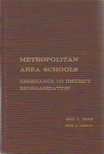 Stock image for Metropolitan Area Schools : Resistance to District Reorganization for sale by Better World Books