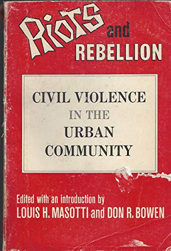 Imagen de archivo de Riots and Rebellion: Civil Violence Urban Community a la venta por Midtown Scholar Bookstore