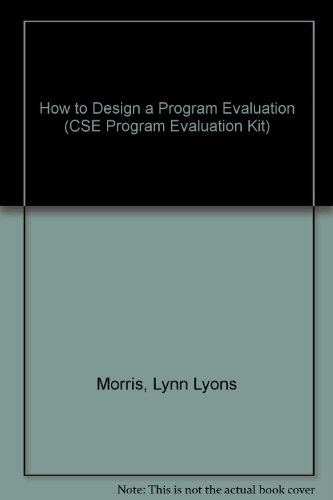 Beispielbild fr How to Design a Program Evaluation (CSE Program Evaluation Kit) zum Verkauf von Wonder Book