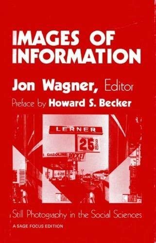 9780803910881: Images of Information: Still Photography in the Social Sciences (SAGE Focus Editions)
