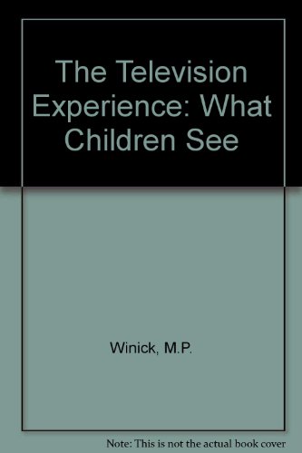 The Television Experience: What Children See