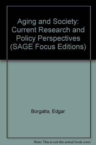 9780803911819: Aging and Society: Current Research and Policy Perspectives (SAGE Focus Editions)