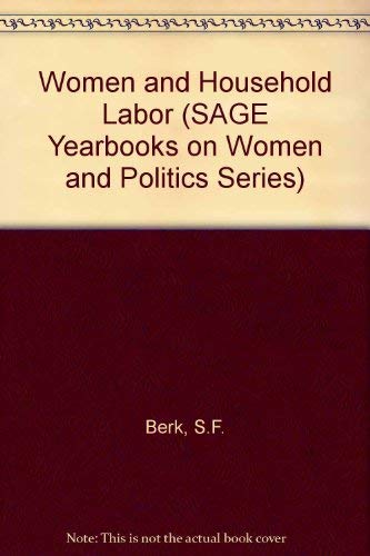 9780803912113: Women and Household Labor (SAGE Yearbooks on Women and Politics Series)