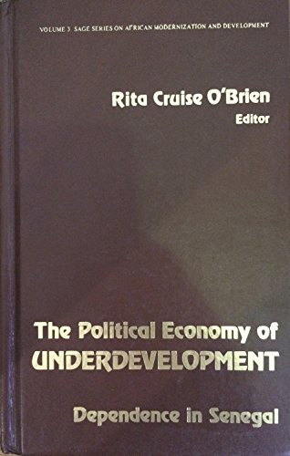 9780803912229: The Political Economy of Underdevelopment: Dependence in Senegal (SAGE Series on African Modernization & Development)