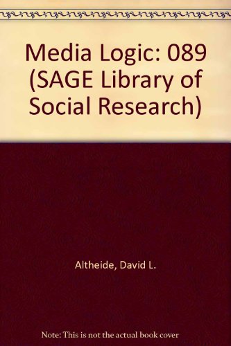 9780803912977: Media Logic: 089 (SAGE Library of Social Research)
