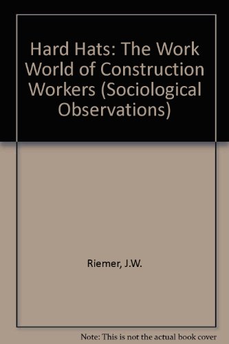 Beispielbild fr Hard Hats : The Work World of Construction Workers zum Verkauf von Better World Books
