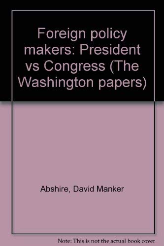 Beispielbild fr Foreign Policy Makers. President vs Congress. zum Verkauf von Plurabelle Books Ltd
