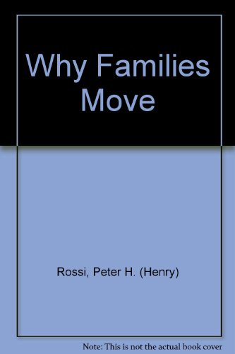 Why Families Move (9780803913486) by Rossi, Peter H.