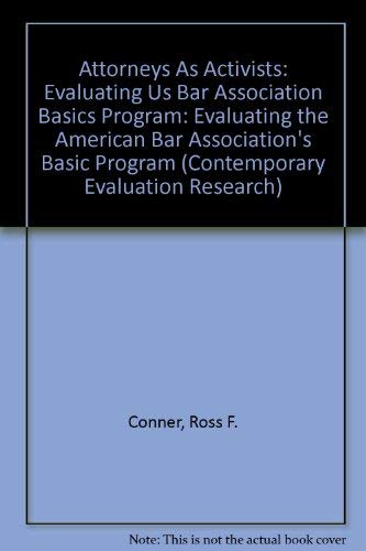 Stock image for Attorneys As Activists: Evaluating Us Bar Association Basics Program (Contemporary Evaluation Research) for sale by Redux Books