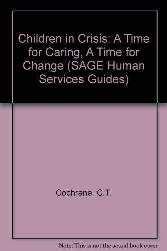 9780803913868: Children in Crisis: A Time for Caring, a Time for Change