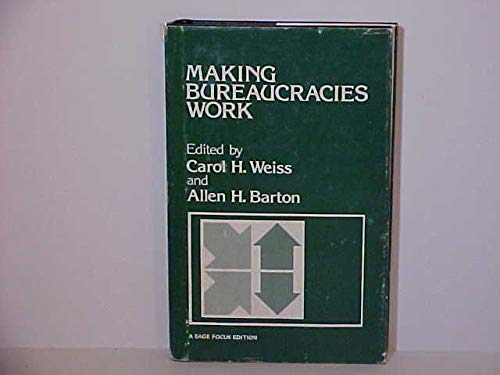 Stock image for Making Bureaucracies Work (SAGE Focus Editions) for sale by dsmbooks