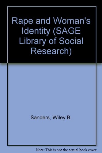 Rape and Womanâ€²s Identity (SAGE Library of Social Research) (9780803914506) by Wiley B. Sanders